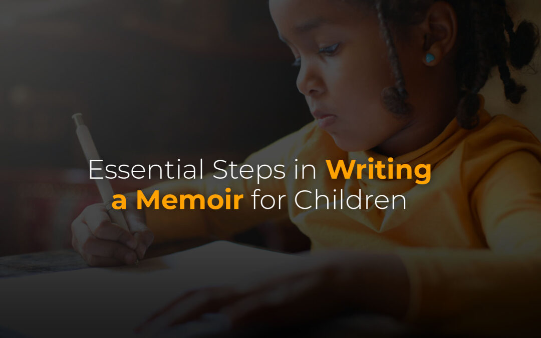 Essential Things to Consider in Writing Memoirs for Children